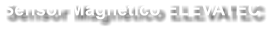 Sensor Magntico ELEVATEC