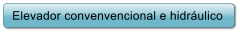 Elevador convenvencional e hidrulico