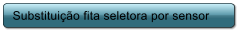 Substituio fita seletora por sensor