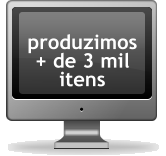 produzimos + de 3 mil itens
