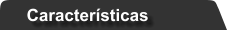 Caractersticas